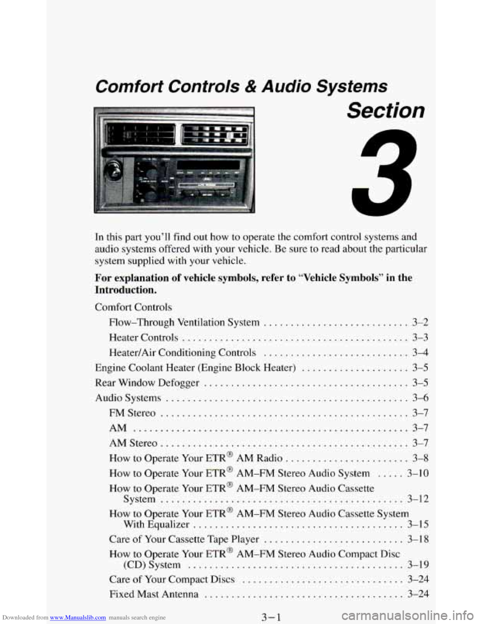 CHEVROLET BLAZER 1994 2.G Owners Manual Downloaded from www.Manualslib.com manuals search engine Comrort Controls & Audio Systems 
Section 
In this  part  you’ll  find out how  to operate  the  comfort  control  systems and 
audio systems