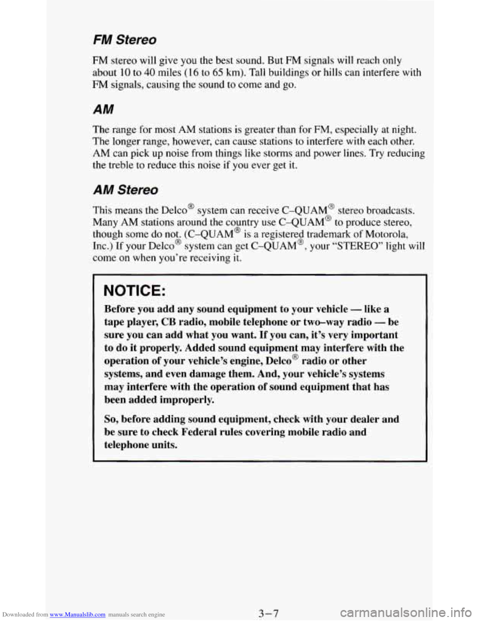 CHEVROLET BLAZER 1994 2.G Owners Manual Downloaded from www.Manualslib.com manuals search engine FM Stereo
FM stereo will give you the best sound. But FM signals will reach only
about
10 to 40 miles (16 to 65 km). Tall buildings o CHEVROLET BLAZER 1994 2.G Owners Manual Downloaded from www.Manualslib.com manuals search engine FM Stereo
FM stereo will give you the best sound. But FM signals will reach only
about
10 to 40 miles (16 to 65 km). Tall buildings o