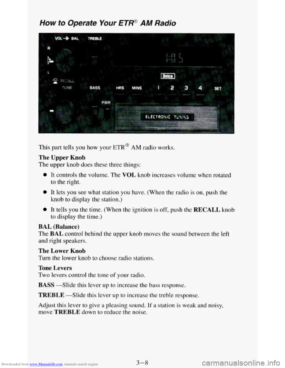 CHEVROLET BLAZER 1994 2.G Owners Manual Downloaded from www.Manualslib.com manuals search engine How to Operate Your ETW AM Radio
This part tells you how your ETR@ AM radio works.
The Upper Knob
The upper knob does these three CHEVROLET BLAZER 1994 2.G Owners Manual Downloaded from www.Manualslib.com manuals search engine How to Operate Your ETW AM Radio
This part tells you how your ETR@ AM radio works.
The Upper Knob
The upper knob does these three