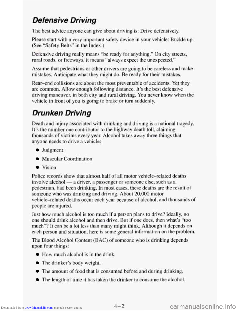 CHEVROLET BLAZER 1994 2.G Owners Manual Downloaded from www.Manualslib.com manuals search engine Defensive Driving
The best advice anyone can give about driving is: Drive defensively.
Please start with a very important safety devi CHEVROLET BLAZER 1994 2.G Owners Manual Downloaded from www.Manualslib.com manuals search engine Defensive Driving
The best advice anyone can give about driving is: Drive defensively.
Please start with a very important safety devi