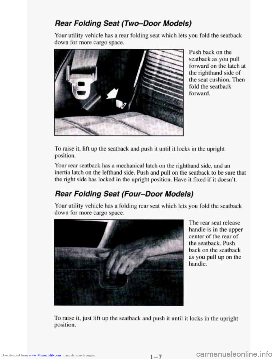 CHEVROLET BLAZER 1994 2.G User Guide Downloaded from www.Manualslib.com manuals search engine Rear  Folding  Seat  (Two-Door  Models) 
Your utility vehicle  has  a rear folding  seat  which lets you  fold  the  seatback 
down  for  more 