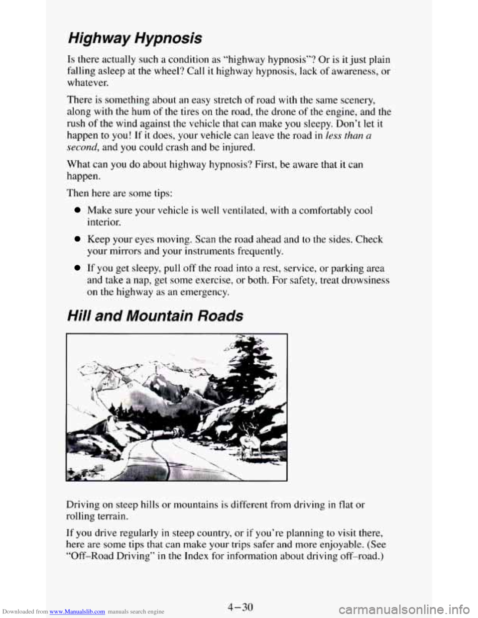 CHEVROLET BLAZER 1994 2.G Owners Manual Downloaded from www.Manualslib.com manuals search engine High way Hypnosis 
Is  there  actually  such a condition as “highway  hypnosis”?  Or is it  just  plain 
falling asleep  at  the  wheel?  C