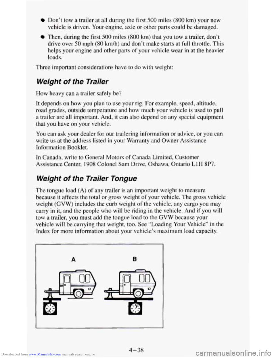 CHEVROLET BLAZER 1994 2.G Owners Manual Downloaded from www.Manualslib.com manuals search engine Don’t  tow a trailer at  all during  the  first 500 miles (800 km) your  new 
vehicle 
is driven.  Your  engine, axle or other  parts could  