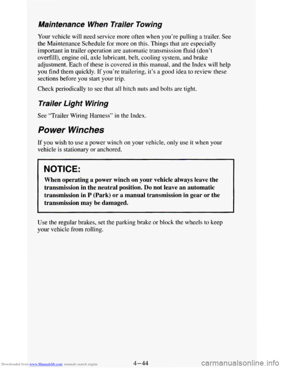 CHEVROLET BLAZER 1994 2.G Owners Manual Downloaded from www.Manualslib.com manuals search engine Maintenance When Trailer Towing
Your vehicle will need service more often when you’re pulling a trailer. See
the Maintenance Sche CHEVROLET BLAZER 1994 2.G Owners Manual Downloaded from www.Manualslib.com manuals search engine Maintenance When Trailer Towing
Your vehicle will need service more often when you’re pulling a trailer. See
the Maintenance Sche