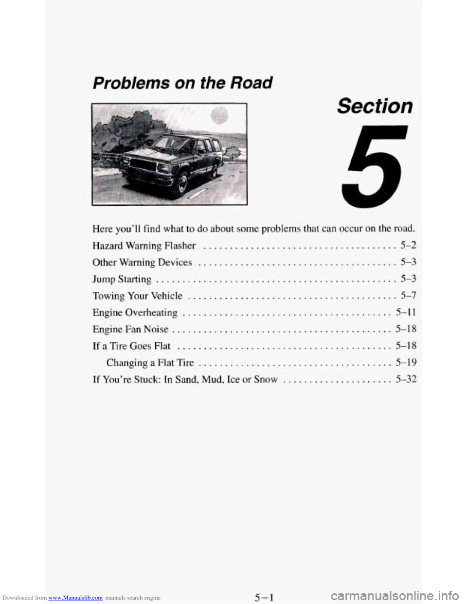 CHEVROLET BLAZER 1994 2.G Owners Manual Downloaded from www.Manualslib.com manuals search engine Here you’ll find  what to do about some problems 
Hazard  Warning  Flasher 
................... 
Other Warning  Devices .................... 