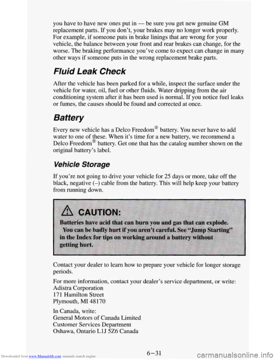 CHEVROLET BLAZER 1994 2.G Owners Manual Downloaded from www.Manualslib.com manuals search engine you have to have new ones put in - be sure you get new genuine GM
replacement parts. If you don’t, your brakes may no longer work pr CHEVROLET BLAZER 1994 2.G Owners Manual Downloaded from www.Manualslib.com manuals search engine you have to have new ones put in - be sure you get new genuine GM
replacement parts. If you don’t, your brakes may no longer work pr