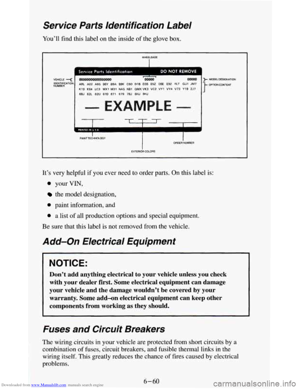 CHEVROLET BLAZER 1994 2.G Owners Manual Downloaded from www.Manualslib.com manuals search engine Service Parts Identification Label
You’ll find this label on the inside of the glove box.
WHEELBASE
I
1 Service Parts Identificatio CHEVROLET BLAZER 1994 2.G Owners Manual Downloaded from www.Manualslib.com manuals search engine Service Parts Identification Label
You’ll find this label on the inside of the glove box.
WHEELBASE
I
1 Service Parts Identificatio