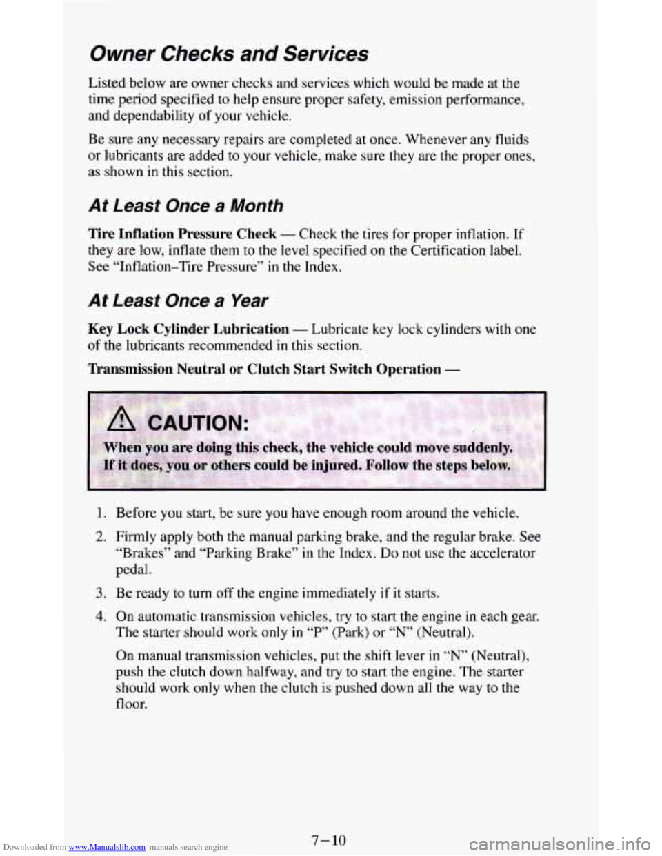 CHEVROLET BLAZER 1994 2.G Owners Manual Downloaded from www.Manualslib.com manuals search engine Owner Checks and Services
Listed below are owner checks and services which would be made at the
time period specified to help ens CHEVROLET BLAZER 1994 2.G Owners Manual Downloaded from www.Manualslib.com manuals search engine Owner Checks and Services
Listed below are owner checks and services which would be made at the
time period specified to help ens