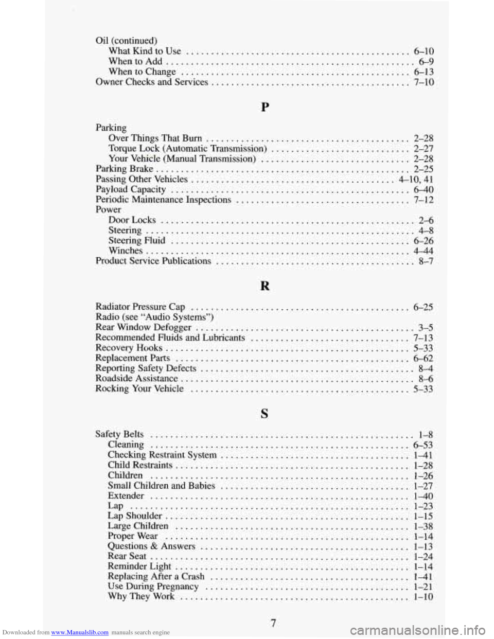 CHEVROLET BLAZER 1994 2.G Owners Manual Downloaded from www.Manualslib.com manuals search engine Oil (continued) WhatKindtoUse 
............................................. 6-10 
WhentoAdd 
.................................................