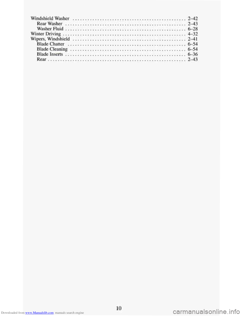 CHEVROLET BLAZER 1994 2.G Owners Manual Downloaded from www.Manualslib.com manuals search engine Windshield Washer .............................................. 2-42 
Rearwasher 
................................................. 243 
Washe