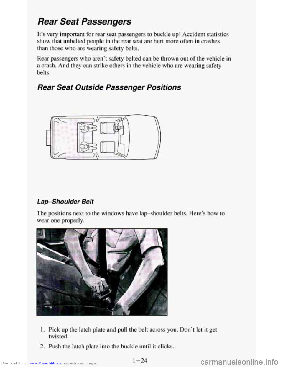 CHEVROLET BLAZER 1994 2.G Owners Guide Downloaded from www.Manualslib.com manuals search engine Rear  Seat  Passengers 
It’s  very important for rear  seat  passengers to buckle  up!  Accident  statistics 
show  that  unbelted  people 
i