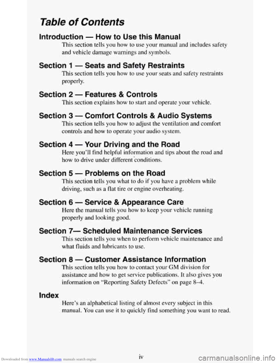 CHEVROLET BLAZER 1994 2.G Owners Manual Downloaded from www.Manualslib.com manuals search engine Table of Contents
Introduction - How to Use this Manual
This section tells you how to use your manual and includes safety
and vehicl CHEVROLET BLAZER 1994 2.G Owners Manual Downloaded from www.Manualslib.com manuals search engine Table of Contents
Introduction - How to Use this Manual
This section tells you how to use your manual and includes safety
and vehicl
