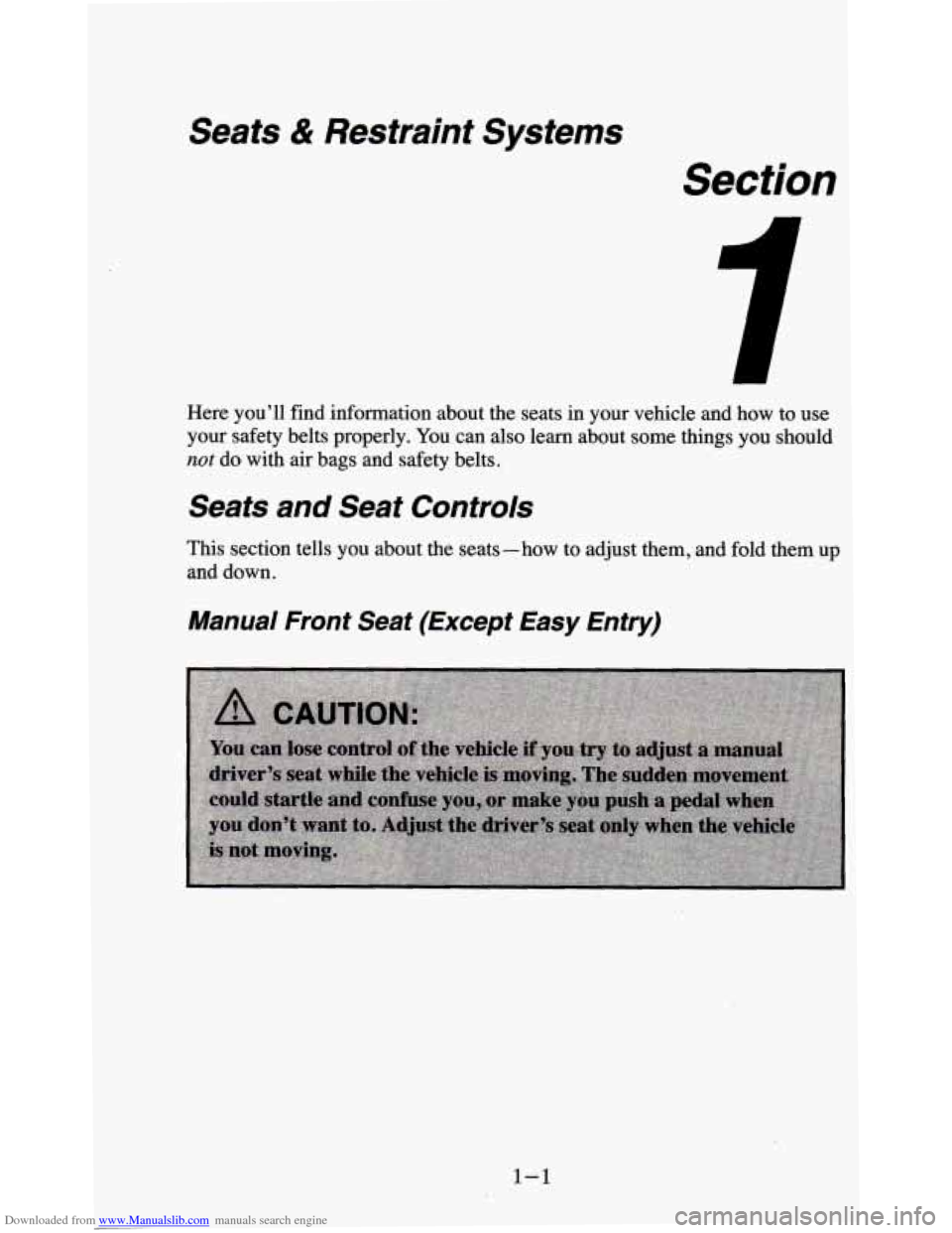 CHEVROLET BLAZER 1995 2.G User Guide Downloaded from www.Manualslib.com manuals search engine Seats & Restraint Systems
Section
Here you’ll find information about the seats in your vehicle and how to use
your safety bel CHEVROLET BLAZER 1995 2.G User Guide Downloaded from www.Manualslib.com manuals search engine Seats & Restraint Systems
Section
Here you’ll find information about the seats in your vehicle and how to use
your safety bel