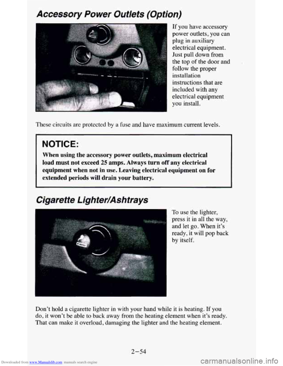 CHEVROLET BLAZER 1995 2.G Owners Manual Downloaded from www.Manualslib.com manuals search engine Accessory Power Outlets (Option)
If you have accessory
power outlets, you can
plug in auxiliary
electrical equipment.
Just pull d CHEVROLET BLAZER 1995 2.G Owners Manual Downloaded from www.Manualslib.com manuals search engine Accessory Power Outlets (Option)
If you have accessory
power outlets, you can
plug in auxiliary
electrical equipment.
Just pull d