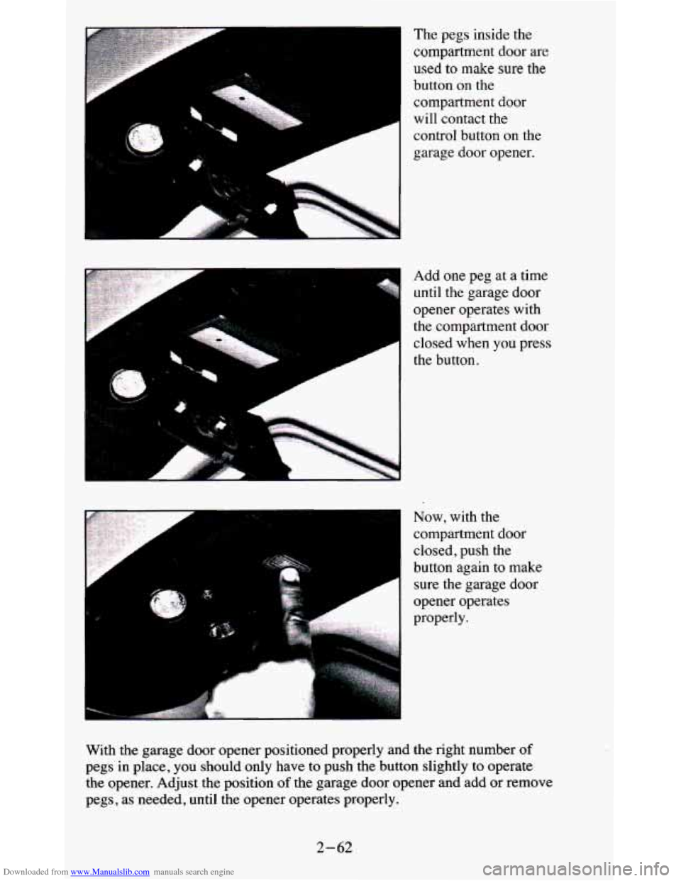 CHEVROLET BLAZER 1995 2.G Owners Manual Downloaded from www.Manualslib.com manuals search engine The pegs inside the
compartment door are
used
to make sure the
button on the
1
compartment door
will contact the
control but CHEVROLET BLAZER 1995 2.G Owners Manual Downloaded from www.Manualslib.com manuals search engine The pegs inside the
compartment door are
used
to make sure the
button on the
1
compartment door
will contact the
control but