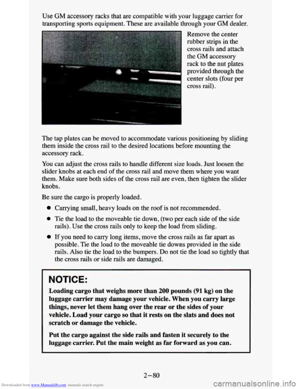 CHEVROLET BLAZER 1995 2.G Owners Manual Downloaded from www.Manualslib.com manuals search engine Use GM accessory racks that are compatible with your luggage carrier for
transporting sports equipment. These are available through y CHEVROLET BLAZER 1995 2.G Owners Manual Downloaded from www.Manualslib.com manuals search engine Use GM accessory racks that are compatible with your luggage carrier for
transporting sports equipment. These are available through y