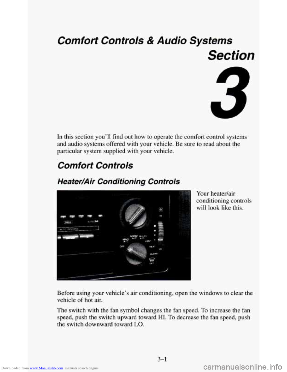CHEVROLET BLAZER 1995 2.G Owners Manual Downloaded from www.Manualslib.com manuals search engine Comfort Controls & Audio Systems
Section
U
In this section youll find out how to operate the comfort control systems
and audio CHEVROLET BLAZER 1995 2.G Owners Manual Downloaded from www.Manualslib.com manuals search engine Comfort Controls & Audio Systems
Section
U
In this section youll find out how to operate the comfort control systems
and audio
