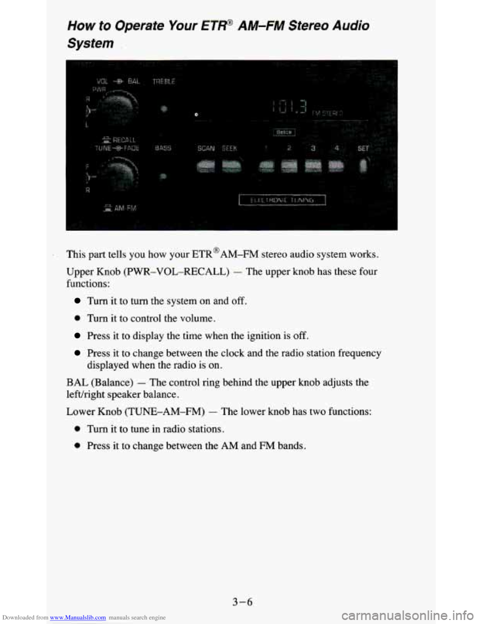 CHEVROLET BLAZER 1995 2.G Owners Manual Downloaded from www.Manualslib.com manuals search engine How to Operate Your ETP AM-FM Stereo Audio
System
I
.. ..
Q
This part tells you how your ETR@AM-FM stereo audio system works.
Up CHEVROLET BLAZER 1995 2.G Owners Manual Downloaded from www.Manualslib.com manuals search engine How to Operate Your ETP AM-FM Stereo Audio
System
I
.. ..
Q
This part tells you how your ETR@AM-FM stereo audio system works.
Up