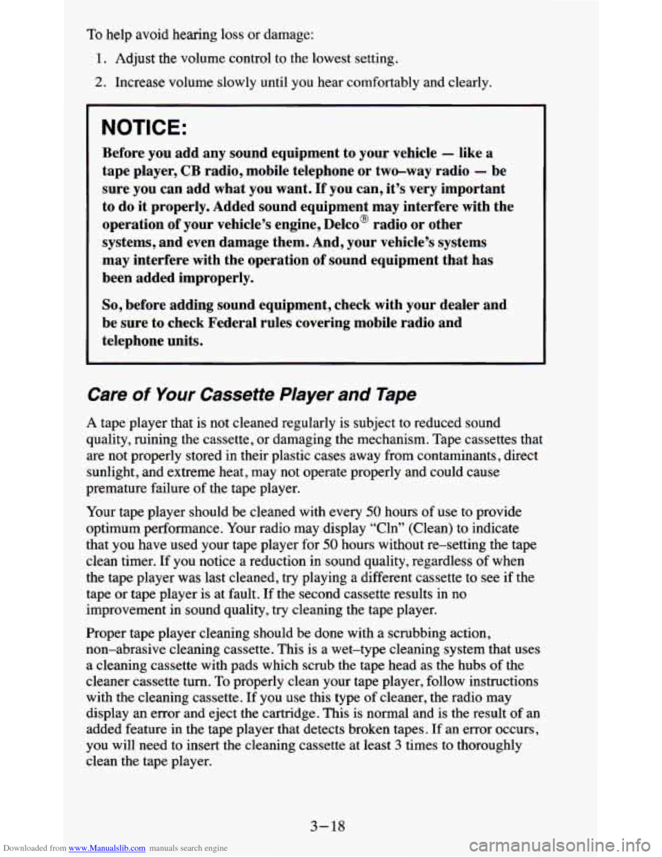 CHEVROLET BLAZER 1995 2.G Owners Manual Downloaded from www.Manualslib.com manuals search engine To help avoid hearing loss or damage:
1. Adjust the volume control to the lowest setting.
2. Increase volume slowly until you CHEVROLET BLAZER 1995 2.G Owners Manual Downloaded from www.Manualslib.com manuals search engine To help avoid hearing loss or damage:
1. Adjust the volume control to the lowest setting.
2. Increase volume slowly until you