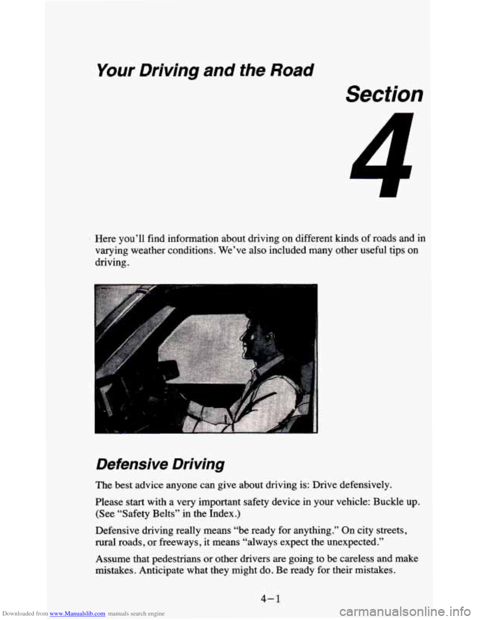 CHEVROLET BLAZER 1995 2.G Owners Manual Downloaded from www.Manualslib.com manuals search engine Your Driving and the Road
Section
1
Here you’ll find information about driving on different kinds of roads and in
varying weathe CHEVROLET BLAZER 1995 2.G Owners Manual Downloaded from www.Manualslib.com manuals search engine Your Driving and the Road
Section
1
Here you’ll find information about driving on different kinds of roads and in
varying weathe