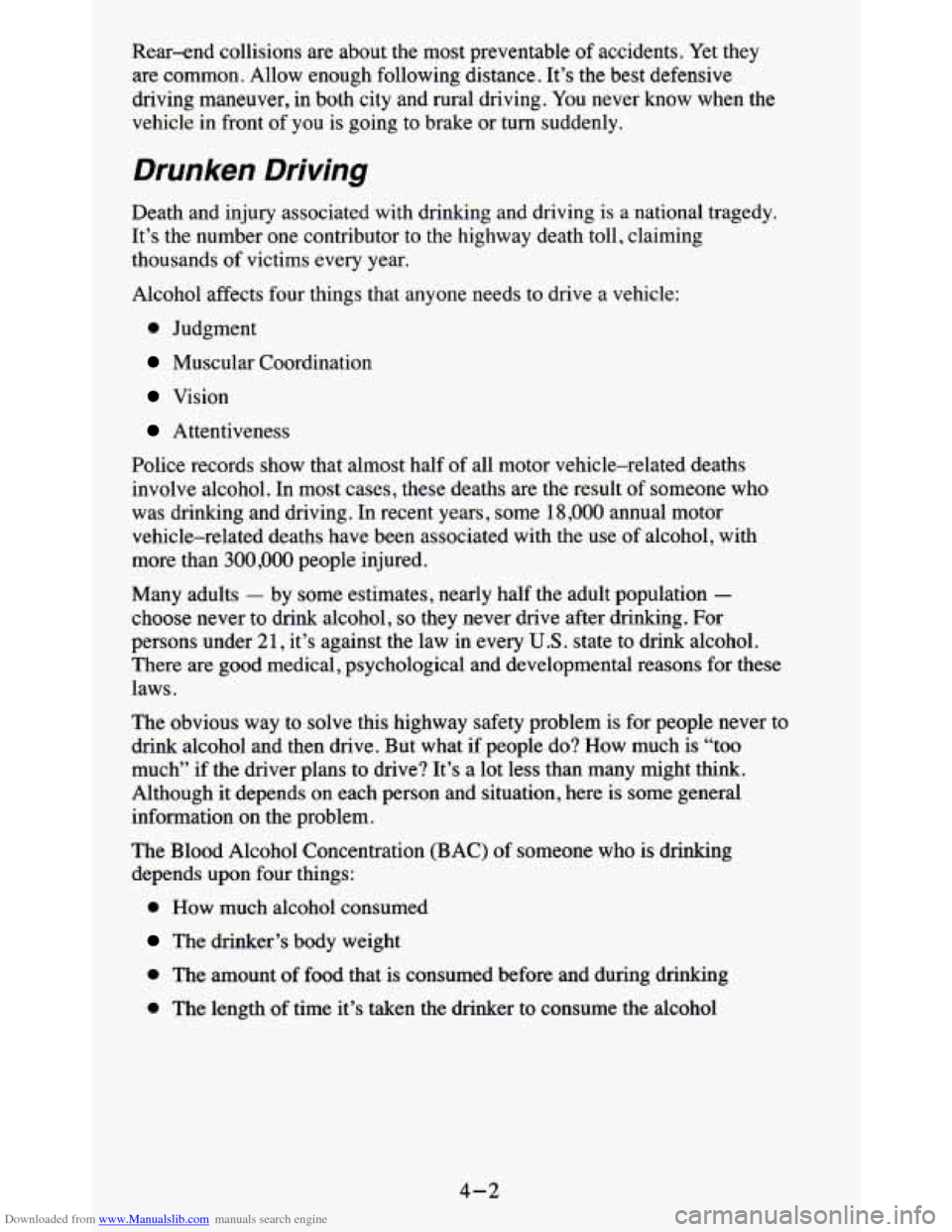 CHEVROLET BLAZER 1995 2.G Owners Manual Downloaded from www.Manualslib.com manuals search engine Rear-end collisions are about the most preventable of accidents. Yet they
are common. Allow enough following distance. It’s the CHEVROLET BLAZER 1995 2.G Owners Manual Downloaded from www.Manualslib.com manuals search engine Rear-end collisions are about the most preventable of accidents. Yet they
are common. Allow enough following distance. It’s the
