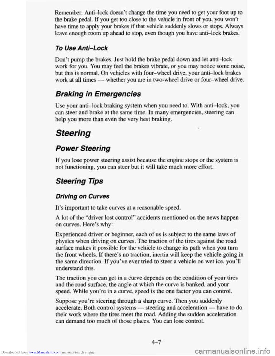 CHEVROLET BLAZER 1995 2.G Owners Manual Downloaded from www.Manualslib.com manuals search engine Remember:  Anti-lock  doesn’t  change  the  time  you  need  to  get \
 your  foot  up to 
the  brake  pedal. If you get  too  close  to  the