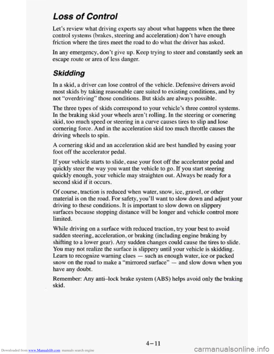 CHEVROLET BLAZER 1995 2.G Owners Manual Downloaded from www.Manualslib.com manuals search engine Loss of Control 
Let’s  review  what  driving  experts  say  about  what  happens  whe\
n  the  three 
control  systems (brakes, steering  an