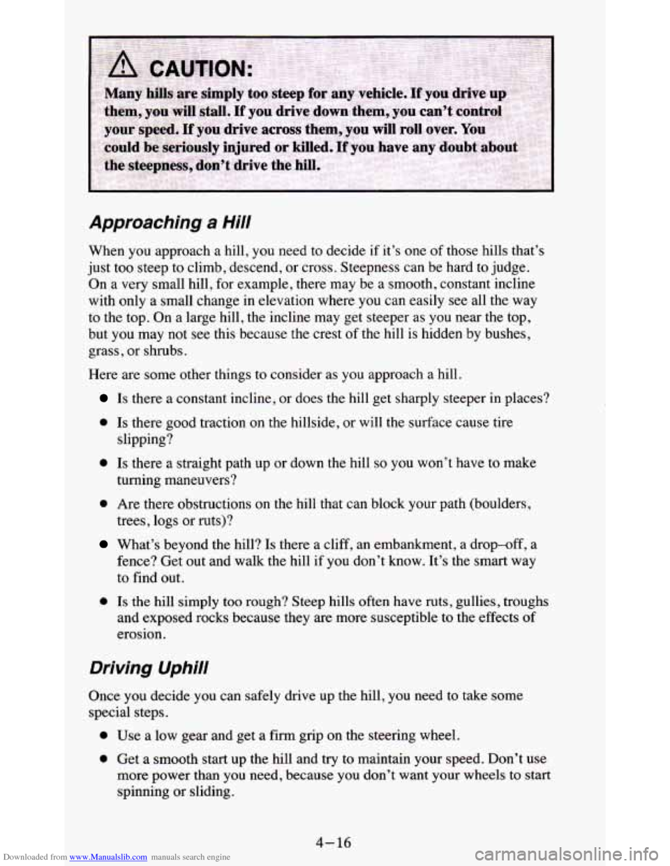 CHEVROLET BLAZER 1995 2.G Owners Manual Downloaded from www.Manualslib.com manuals search engine Approaching a Hill 
When  you approach a hill,  you  need  to  decide if it’s one  of those  hills  that’s 
just  too  steep  to  climb, de