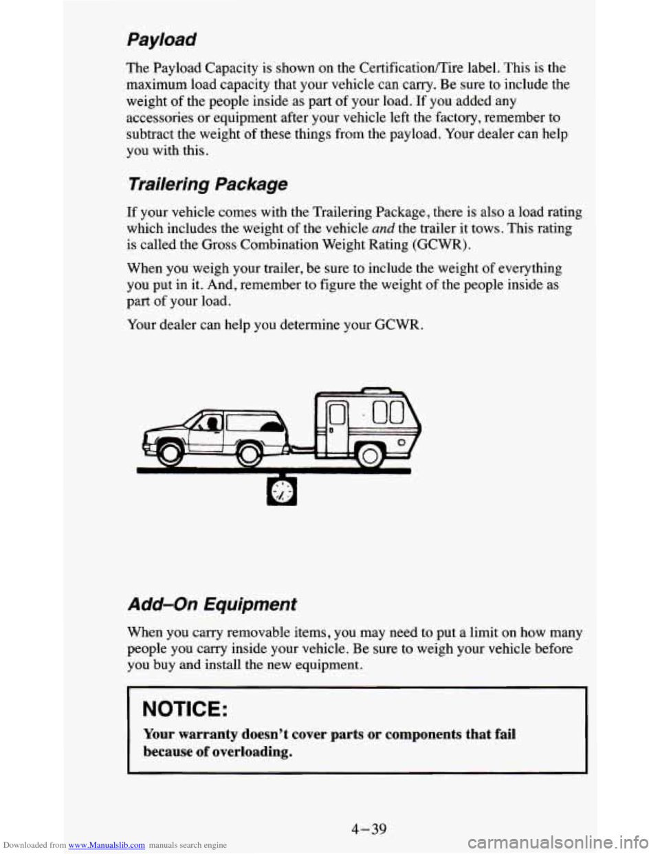 CHEVROLET BLAZER 1995 2.G Owners Manual Downloaded from www.Manualslib.com manuals search engine Payload 
The Payload Capacity is  shown  on  the CertificatiodTire  label. This  is  the 
maximum  load  capacity  that  your vehicle  can carr