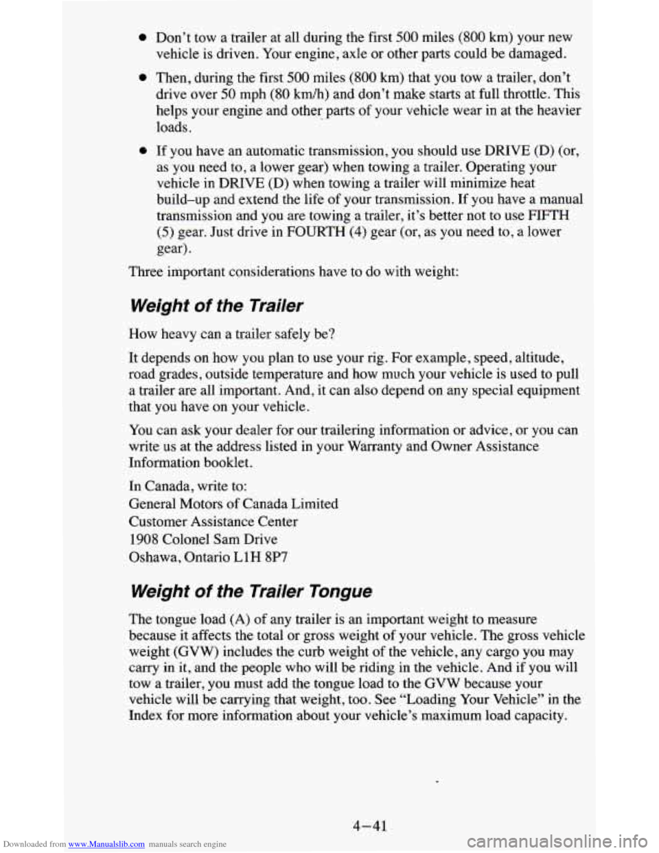 CHEVROLET BLAZER 1995 2.G Owners Manual Downloaded from www.Manualslib.com manuals search engine e 
0 
e 
Don’t tow a trailer  at  all  during the  first 500 miles (800 km) your  new 
vehicle  is driven.  Your engine,  axle or other  part