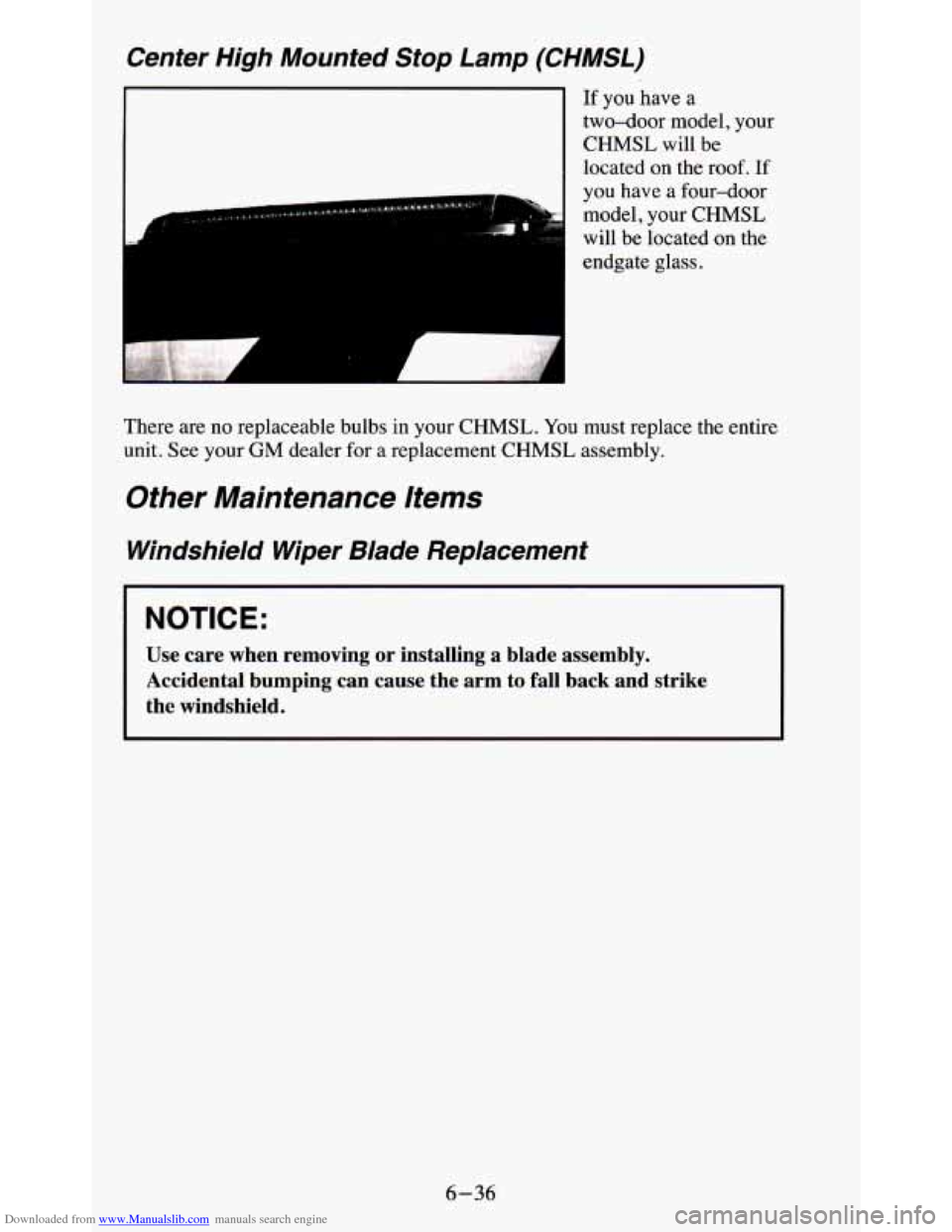 CHEVROLET BLAZER 1995 2.G Owners Manual Downloaded from www.Manualslib.com manuals search engine Center  High  Mounted  Stop  Lamp  (CHMSL) 
A 
P 
If you have a 
two-door model, your 
CHMSL  will  be 
located  on  the  roof. If 
you have a 