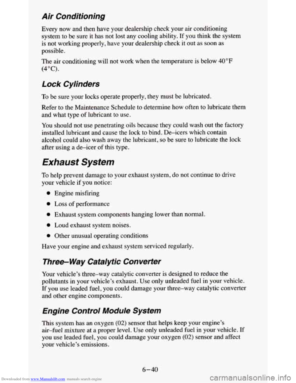 CHEVROLET BLAZER 1995 2.G Owners Manual Downloaded from www.Manualslib.com manuals search engine Air  Conditioning 
Every now and  then  have  your  dealership  check  your  air  conditioning 
system  to  be  sure  it  has  not  lost  any  
