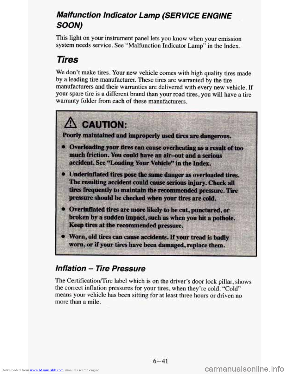 CHEVROLET BLAZER 1995 2.G Owners Manual Downloaded from www.Manualslib.com manuals search engine Ma/function Indicator Lamp (SERVICE ENGINE
SOON)
This light on your instrument panel lets you know when your emission
system needs s CHEVROLET BLAZER 1995 2.G Owners Manual Downloaded from www.Manualslib.com manuals search engine Ma/function Indicator Lamp (SERVICE ENGINE
SOON)
This light on your instrument panel lets you know when your emission
system needs s