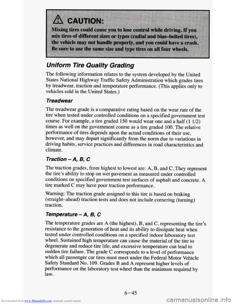 CHEVROLET BLAZER 1995 2.G Owners Manual Downloaded from www.Manualslib.com manuals search engine Uniform Tire Quality Grading
The following information relates to the system developed by the United
States National Highway Traffi CHEVROLET BLAZER 1995 2.G Owners Manual Downloaded from www.Manualslib.com manuals search engine Uniform Tire Quality Grading
The following information relates to the system developed by the United
States National Highway Traffi