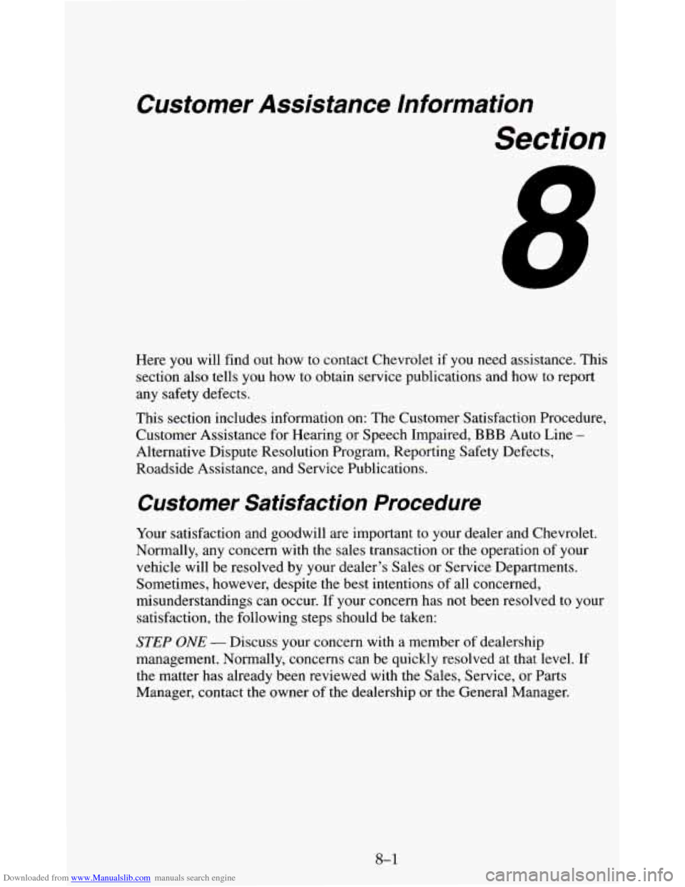 CHEVROLET BLAZER 1995 2.G Owners Manual Downloaded from www.Manualslib.com manuals search engine Customer Assistance Information
Section
Here you will find out how to contact Chevrolet if you need assistance. This
section als CHEVROLET BLAZER 1995 2.G Owners Manual Downloaded from www.Manualslib.com manuals search engine Customer Assistance Information
Section
Here you will find out how to contact Chevrolet if you need assistance. This
section als