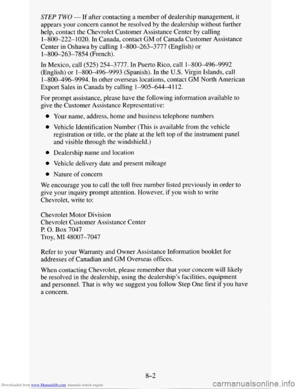 CHEVROLET BLAZER 1995 2.G Owners Manual Downloaded from www.Manualslib.com manuals search engine STEP WO - If after contacting a member of dealership management, it
appears your concern cannot be resolved by the dealership with CHEVROLET BLAZER 1995 2.G Owners Manual Downloaded from www.Manualslib.com manuals search engine STEP WO - If after contacting a member of dealership management, it
appears your concern cannot be resolved by the dealership with