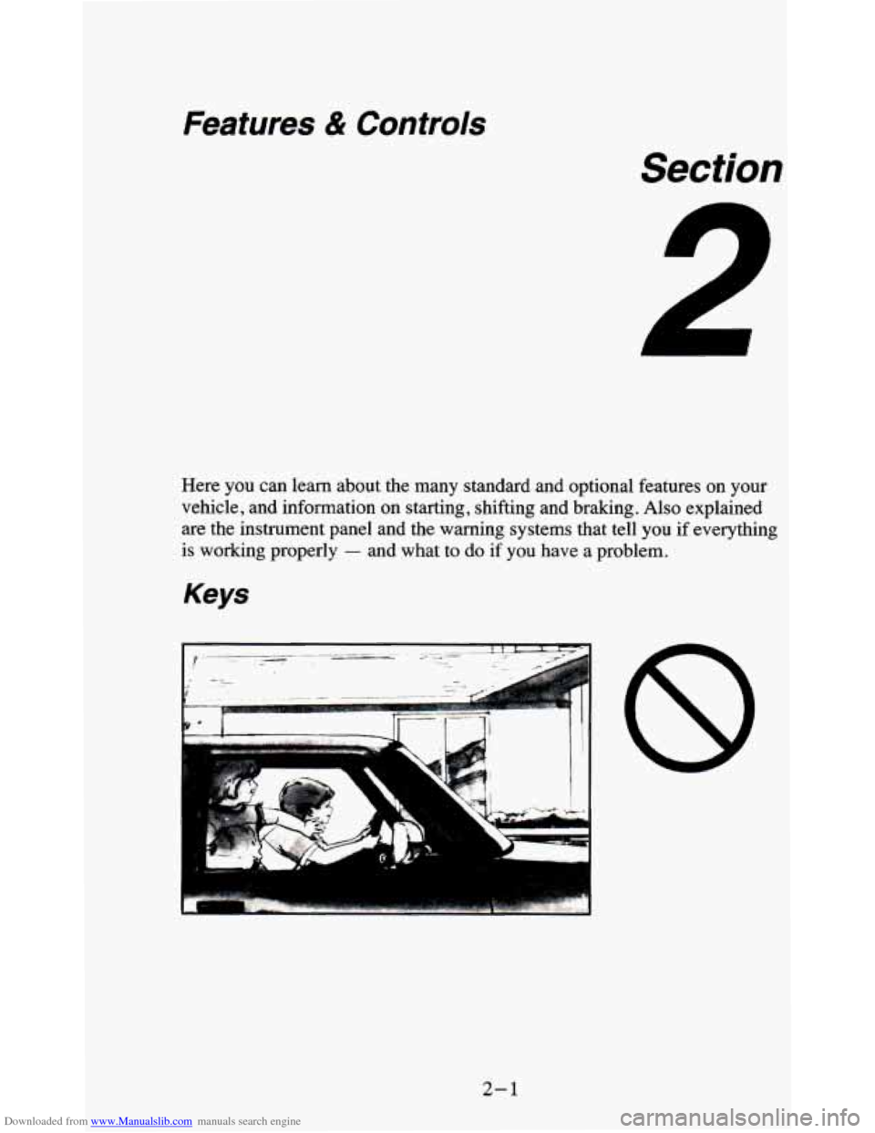 CHEVROLET BLAZER 1995 2.G Workshop Manual Downloaded from www.Manualslib.com manuals search engine Features & Controls 
Section 
Here  you can learn  about  the  many  standard  and optional  features  on  your 
vehicle,  and information  on 