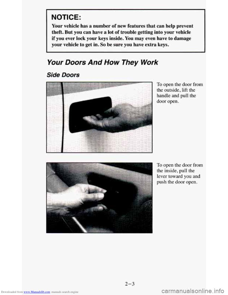 CHEVROLET BLAZER 1995 2.G Workshop Manual Downloaded from www.Manualslib.com manuals search engine I NOTICE: 
Your vehicle  has  a  number  of  new  features  that  can  help  prevent 
theft.  But  you  can  have  a  lot  of  trouble  getting