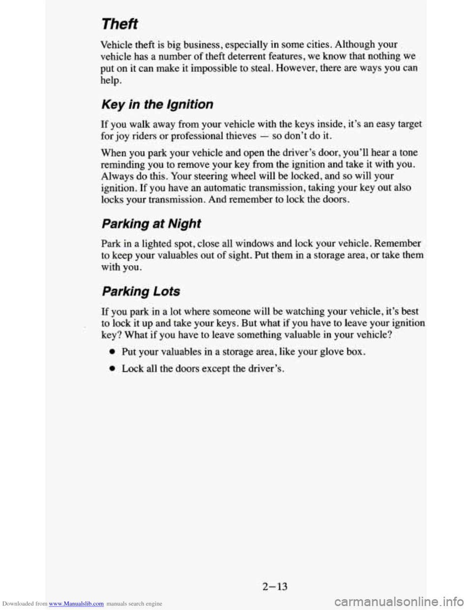 CHEVROLET BLAZER 1995 2.G Owners Manual Downloaded from www.Manualslib.com manuals search engine Theft
Vehicle theft is big business, especially in some cities. Although your
vehicle has a number of theft deterrent features,
we CHEVROLET BLAZER 1995 2.G Owners Manual Downloaded from www.Manualslib.com manuals search engine Theft
Vehicle theft is big business, especially in some cities. Although your
vehicle has a number of theft deterrent features,
we