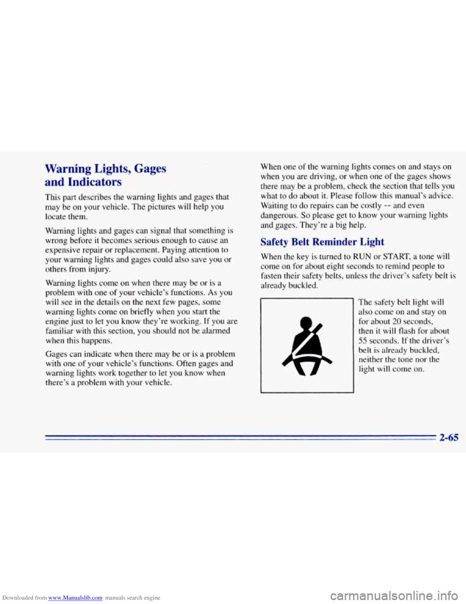 CHEVROLET BLAZER 1996 2.G Owners Manual Downloaded from www.Manualslib.com manuals search engine Warning Lights, Gages
and Indicators
This part describes the warning lights and gages that
may be
on your vehicle. The pictures wi CHEVROLET BLAZER 1996 2.G Owners Manual Downloaded from www.Manualslib.com manuals search engine Warning Lights, Gages
and Indicators
This part describes the warning lights and gages that
may be
on your vehicle. The pictures wi