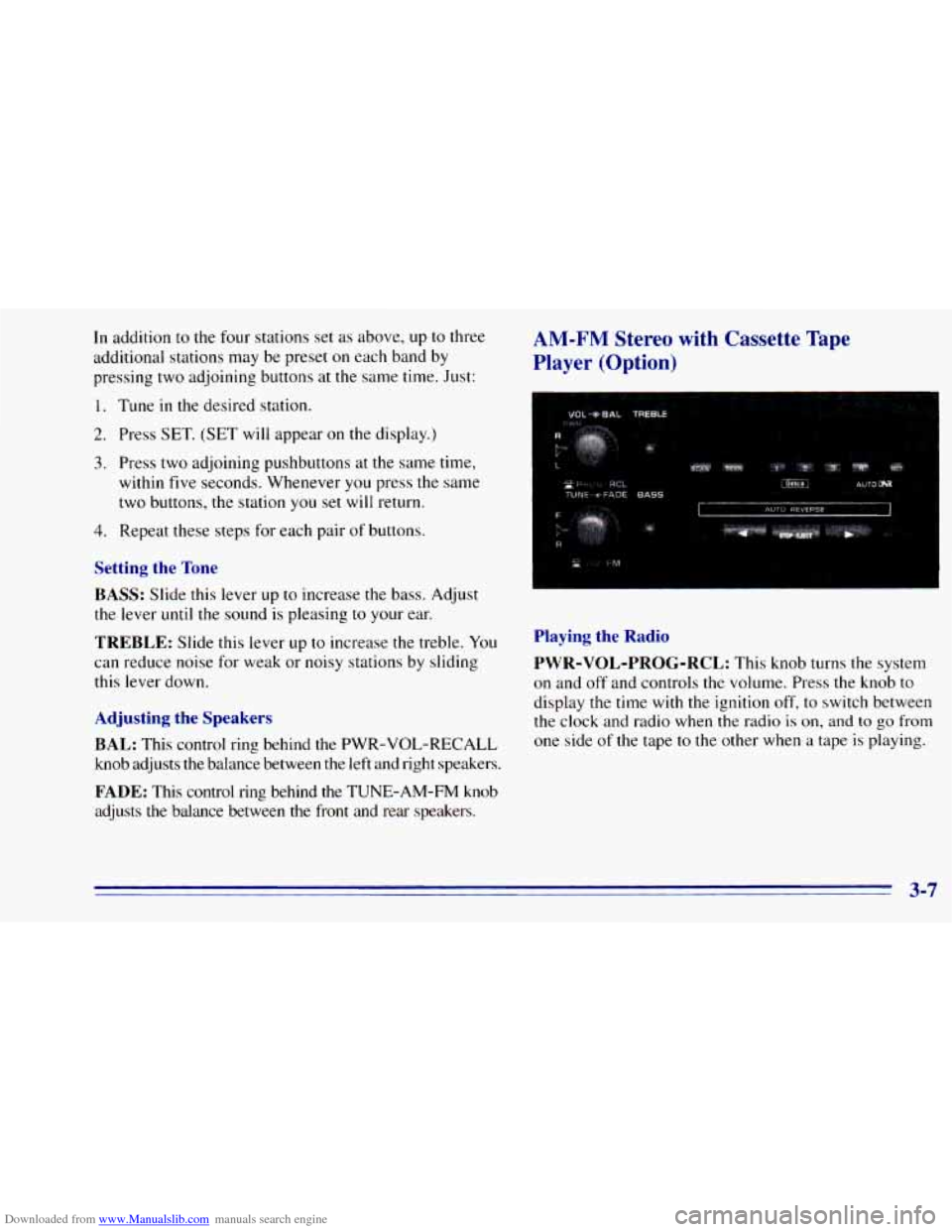 CHEVROLET BLAZER 1996 2.G Owners Manual Downloaded from www.Manualslib.com manuals search engine In addition to the four stations set as above, up to three
additional stations may be preset
on each band by
pressing two adjoining CHEVROLET BLAZER 1996 2.G Owners Manual Downloaded from www.Manualslib.com manuals search engine In addition to the four stations set as above, up to three
additional stations may be preset
on each band by
pressing two adjoining