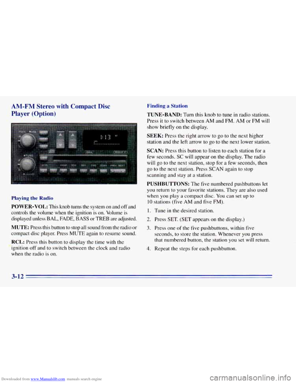 CHEVROLET BLAZER 1996 2.G Owners Manual Downloaded from www.Manualslib.com manuals search engine AM-FM Stereo with Compact Disc
Player (Option)
Playing the Radio
POWER-VOL: This knob turns the system on and off and
controls
the v CHEVROLET BLAZER 1996 2.G Owners Manual Downloaded from www.Manualslib.com manuals search engine AM-FM Stereo with Compact Disc
Player (Option)
Playing the Radio
POWER-VOL: This knob turns the system on and off and
controls
the v