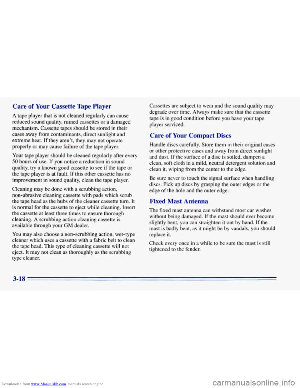 CHEVROLET BLAZER 1996 2.G Owners Manual Downloaded from www.Manualslib.com manuals search engine Care of Your Cassette  Tape  Player 
A tape player  that  is  not  cleaned  regularly  can  cause 
reduced  sound quality,  ruined  cassettes o