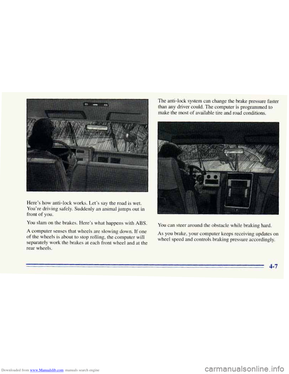 CHEVROLET BLAZER 1996 2.G Owners Manual Downloaded from www.Manualslib.com manuals search engine The anti-lock system can change the brake pressure faster
than any driver could. The computer
is programmed to
make the most
CHEVROLET BLAZER 1996 2.G Owners Manual Downloaded from www.Manualslib.com manuals search engine The anti-lock system can change the brake pressure faster
than any driver could. The computer
is programmed to
make the most