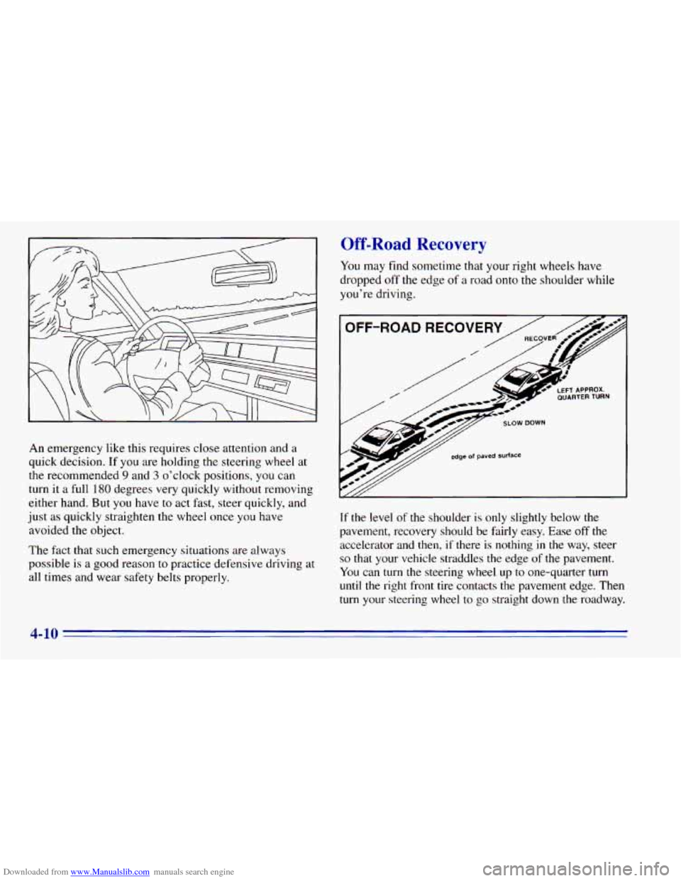 CHEVROLET BLAZER 1996 2.G Owners Manual Downloaded from www.Manualslib.com manuals search engine An emergency like this requires close attention and a
quick decision. If you are holding
the steering wheel at
the recommended
9 CHEVROLET BLAZER 1996 2.G Owners Manual Downloaded from www.Manualslib.com manuals search engine An emergency like this requires close attention and a
quick decision. If you are holding
the steering wheel at
the recommended
9