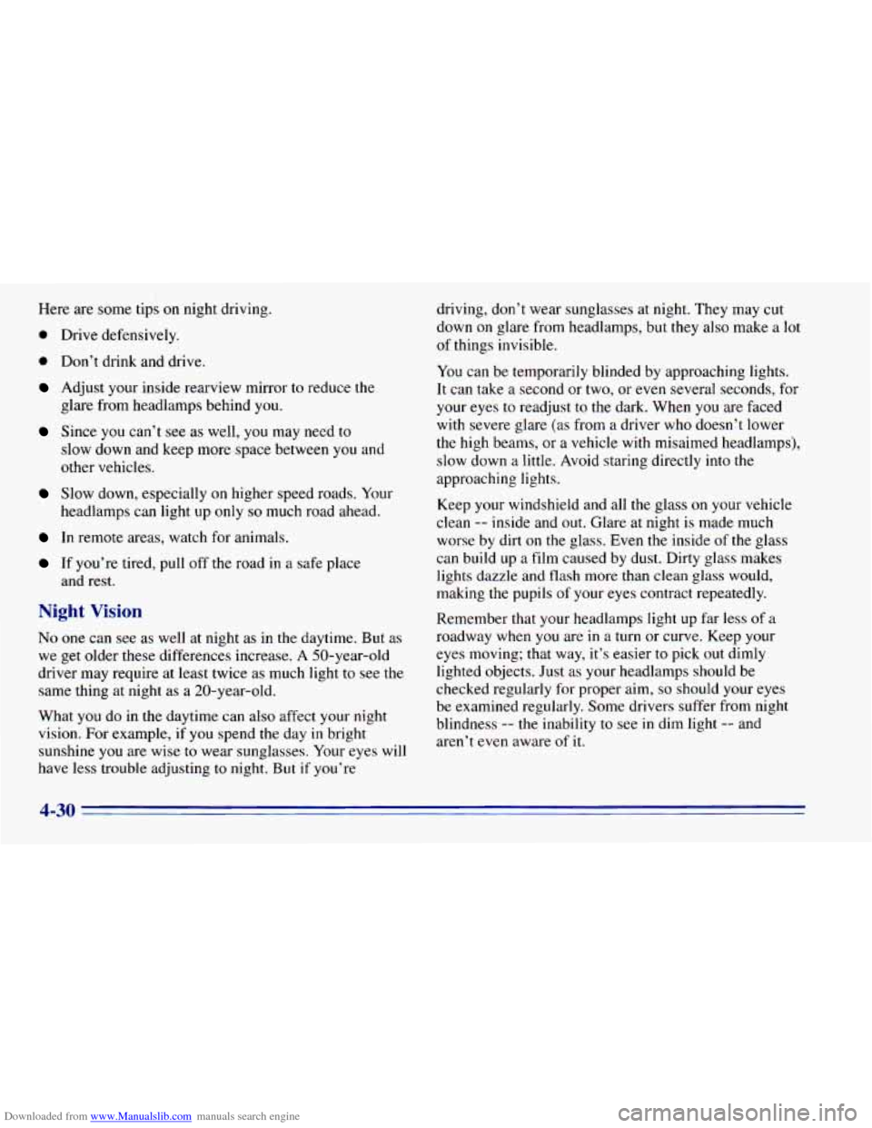 CHEVROLET BLAZER 1996 2.G Owners Manual Downloaded from www.Manualslib.com manuals search engine Here are some tips on night driving.
0 Drive defensively.
0 Don’t drink and drive.
Adjust your inside rearview mirror to reduce t CHEVROLET BLAZER 1996 2.G Owners Manual Downloaded from www.Manualslib.com manuals search engine Here are some tips on night driving.
0 Drive defensively.
0 Don’t drink and drive.
Adjust your inside rearview mirror to reduce t