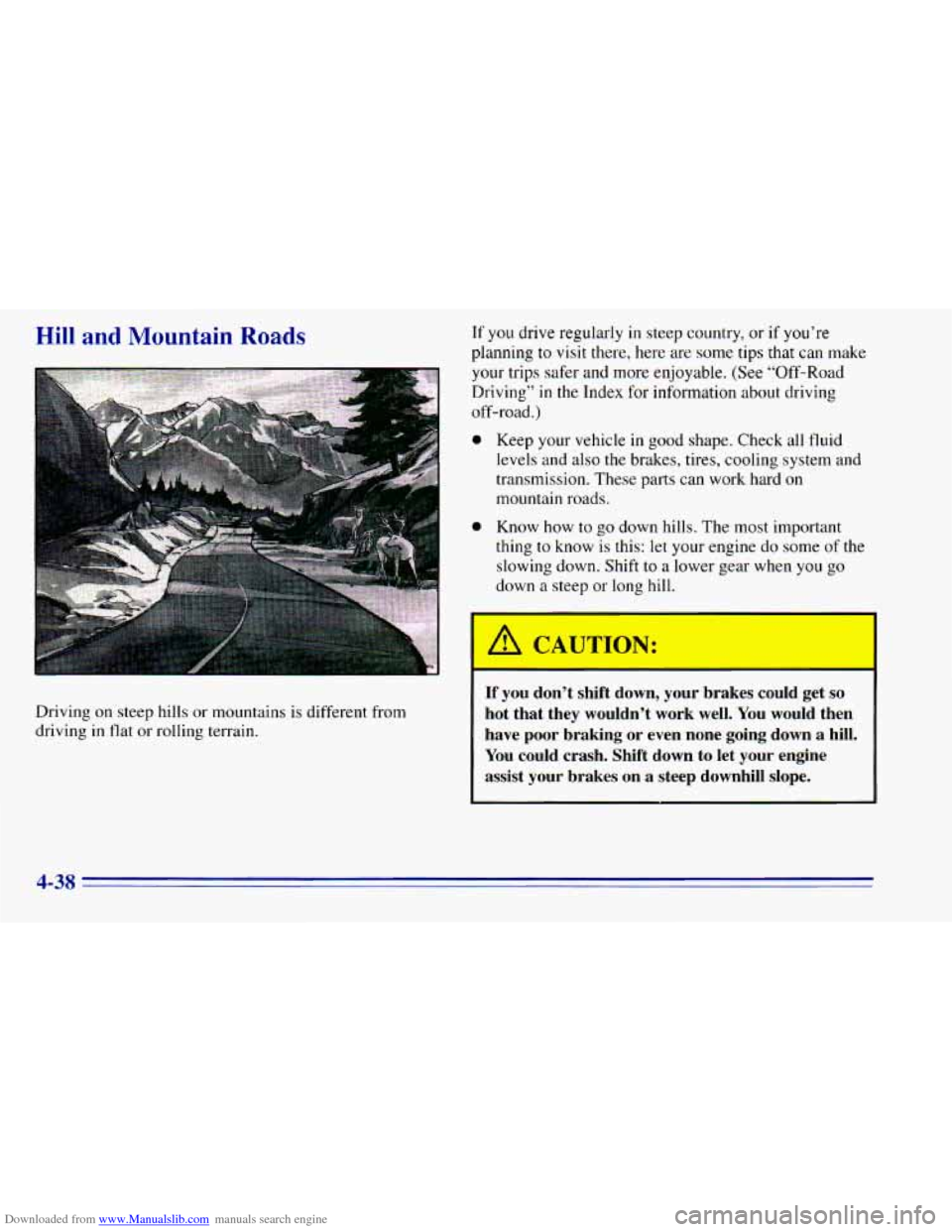 CHEVROLET BLAZER 1996 2.G Owners Manual Downloaded from www.Manualslib.com manuals search engine Hill and Mountain Roads If you drive regularly in steep country, or if you’re
planning
to visit there, here are some tips that can ma CHEVROLET BLAZER 1996 2.G Owners Manual Downloaded from www.Manualslib.com manuals search engine Hill and Mountain Roads If you drive regularly in steep country, or if you’re
planning
to visit there, here are some tips that can ma