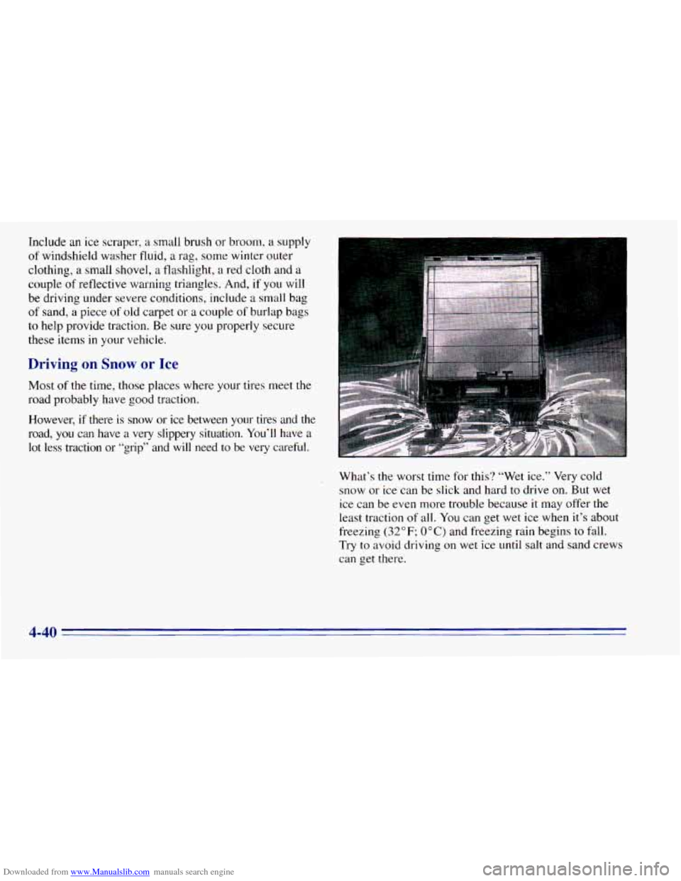 CHEVROLET BLAZER 1996 2.G Owners Manual Downloaded from www.Manualslib.com manuals search engine Include an ice scraper, a small brush or broom, a supply
of windshield washer fluid, a rag, some winter outer
clothing, a
small shove CHEVROLET BLAZER 1996 2.G Owners Manual Downloaded from www.Manualslib.com manuals search engine Include an ice scraper, a small brush or broom, a supply
of windshield washer fluid, a rag, some winter outer
clothing, a
small shove