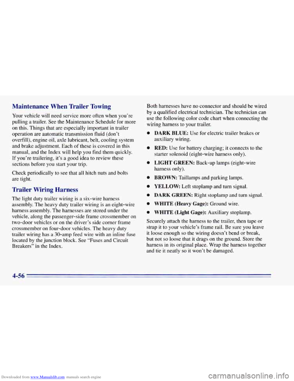 CHEVROLET BLAZER 1996 2.G Owners Manual Downloaded from www.Manualslib.com manuals search engine Maintenance  When  Trailer  Towing 
Your vehicle  will  need  service more  often  when  you’re 
pulling 
a trailer.  See the Maintenance  Sc