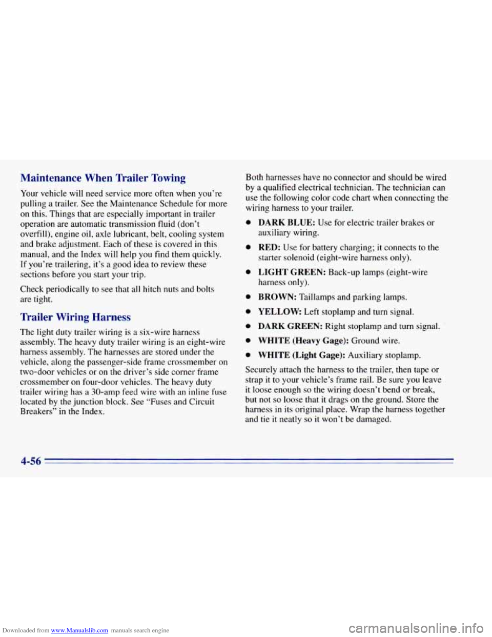 CHEVROLET BLAZER 1996 2.G Owners Manual Downloaded from www.Manualslib.com manuals search engine Maintenance When Trailer Towing
Your vehicle will need service more often when you’re
pulling
a trailer. See the Maintenance Sc CHEVROLET BLAZER 1996 2.G Owners Manual Downloaded from www.Manualslib.com manuals search engine Maintenance When Trailer Towing
Your vehicle will need service more often when you’re
pulling
a trailer. See the Maintenance Sc